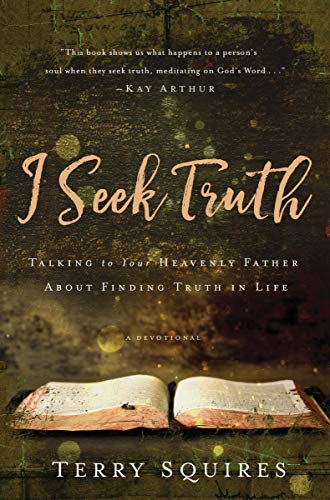 Beispielbild fr I Seek Truth : Talking to Your Heavenly Father about Finding Truth in Life zum Verkauf von Better World Books