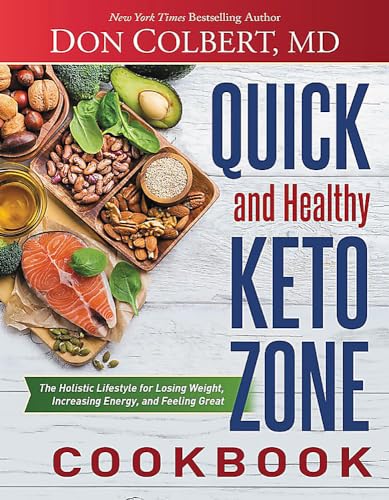 

Quick and Healthy Keto Zone Cookbook: The Holistic Lifestyle for Losing Weight, Increasing Energy, and Feeling Great