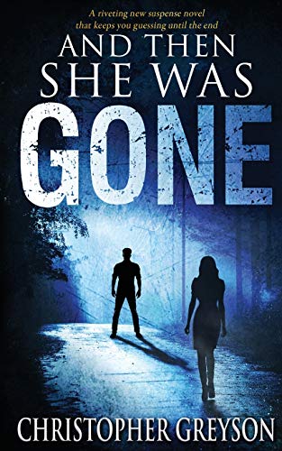 9781683990024: And Then She Was GONE: A riveting new suspense novel (Detective Jack Stratton Mystery Thriller Series)