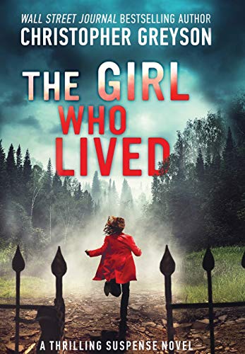 Imagen de archivo de The Girl Who Lived: A Thrilling Suspense Novel a la venta por Goodwill of Colorado