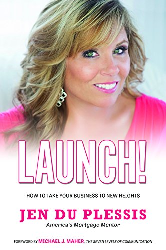 Stock image for Launch!: How to Take Your Business to New Heights for sale by Gulf Coast Books