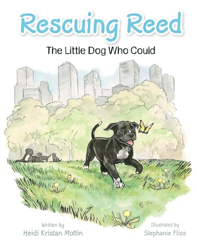 Stock image for Rescuing Reed: The Little Dog Who Could for sale by SecondSale