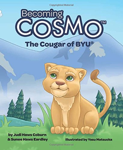 Stock image for Becoming Cosmo.the Cougar of Byu for sale by ThriftBooks-Dallas