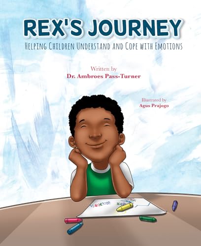Stock image for Rex's Journey: Helping Children Understand and Cope with Emotions for sale by HPB-Diamond
