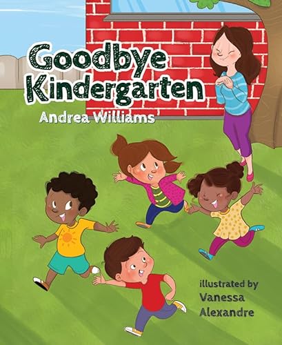 Stock image for Goodbye Kindergarten for sale by ThriftBooks-Atlanta