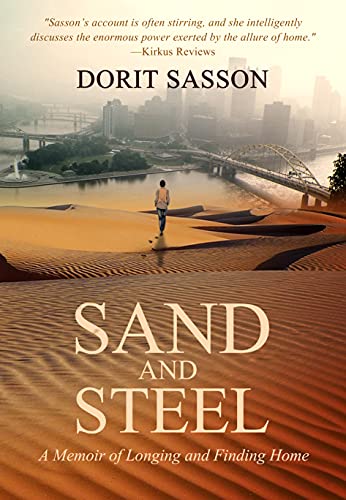 Stock image for Sand and Steel: A Memoir of Longing and Finding Home for sale by SecondSale