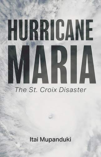 Stock image for Hurricane Maria: The St. Croix Disaster for sale by ThriftBooks-Dallas