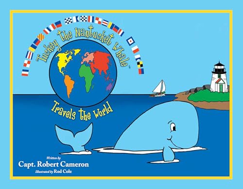 Imagen de archivo de Tuckey the Nantucket Whale Travels the World a la venta por SecondSale