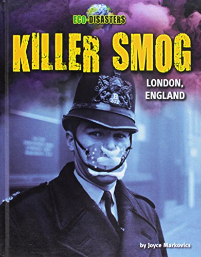 Beispielbild fr Killer Smog: London, England (Eco-Disasters) zum Verkauf von Better World Books