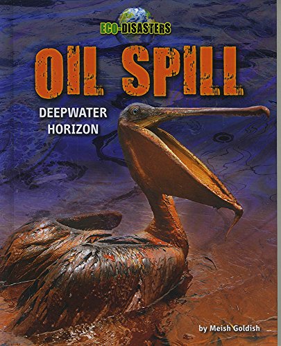 Beispielbild fr Oil Spill : Deepwater Horizon zum Verkauf von Better World Books
