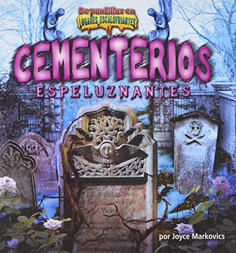 Beispielbild fr Cementerios Espeluznantes (de Puntillas En Lugares Escalofriantes) zum Verkauf von Better World Books