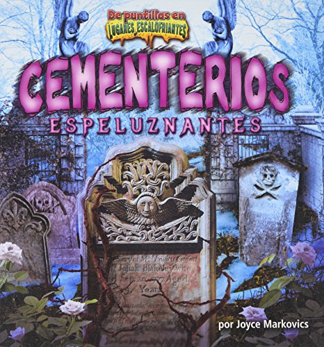 Imagen de archivo de Cementerios Espeluznantes (de Puntillas En Lugares Escalofriantes) a la venta por Better World Books