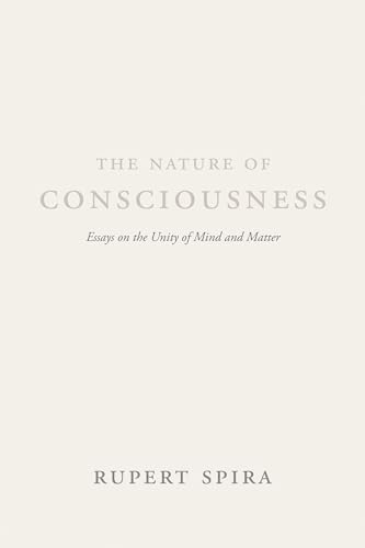 Beispielbild fr The Nature of Consciousness: Essays on the Unity of Mind and Matter zum Verkauf von SecondSale