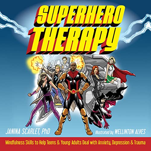 Stock image for Superhero Therapy: Mindfulness Skills to Help Teens and Young Adults Deal with Anxiety, Depression, and Trauma for sale by ThriftBooks-Dallas
