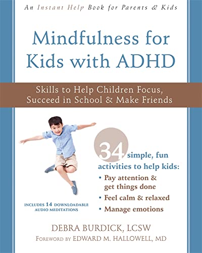 Beispielbild fr Mindfulness for Kids With ADHD: Skills to Help Children Focus, Succeed in School, and Make Friends zum Verkauf von Revaluation Books