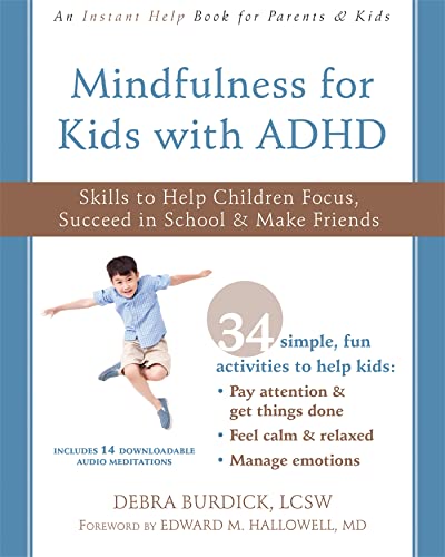 9781684031078: Mindfulness for Kids with ADHD: Skills to Help Children Focus, Succeed in School, and Make Friends (Instant Help Books)