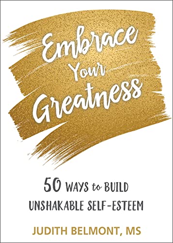 Stock image for Embrace Your Greatness: Fifty Ways to Build Unshakable Self-Esteem for sale by SecondSale