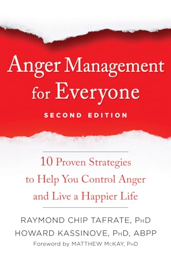 Beispielbild fr Anger Management for Everyone: Ten Proven Strategies to Help You Control Anger and Live a Happier Life zum Verkauf von ThriftBooks-Dallas