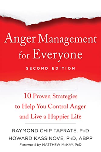 Stock image for Anger Management for Everyone: Ten Proven Strategies to Help You Control Anger and Live a Happier Life for sale by ThriftBooks-Dallas