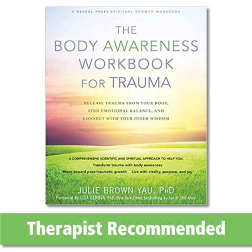 9781684033256: The Body Awareness Workbook for Trauma: Release Trauma from Your Body, Find Emotional Balance, and Connect with Your Inner Wisdom