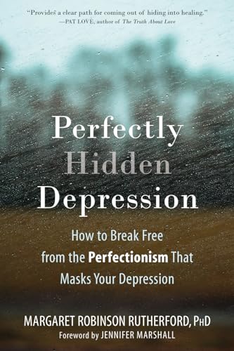 Immagine dell'editore per Perfectly Hidden Depression: How to Break Free from the Perfectionism That Masks Your Depression venduto da HPB-Red