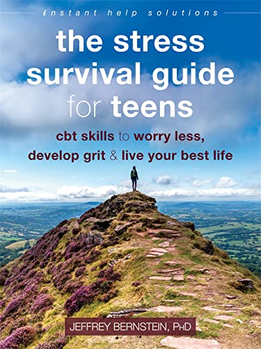 Imagen de archivo de The Stress Survival Guide for Teens: CBT Skills to Worry Less, Develop Grit, and Live Your Best Life (The Instant Help Solutions Series) a la venta por ZBK Books