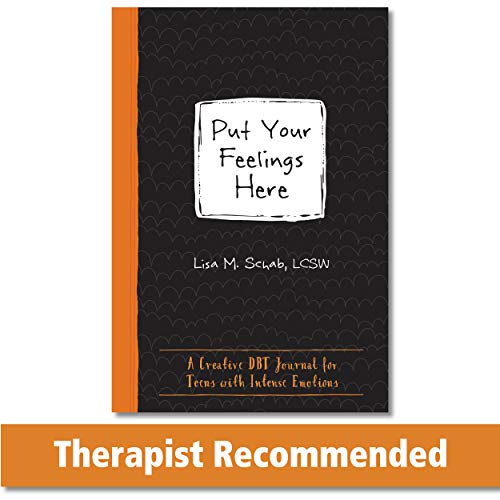 9781684034239: Put Your Feelings Here: A Creative DBT Journal for Teens with Intense Emotions (Instant Help Guided Journal for Teens)