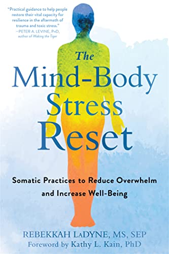 Imagen de archivo de The Mind-body Stress Reset: Somatic Practices to Reduce Overwhelm and Increase Well-being a la venta por Revaluation Books