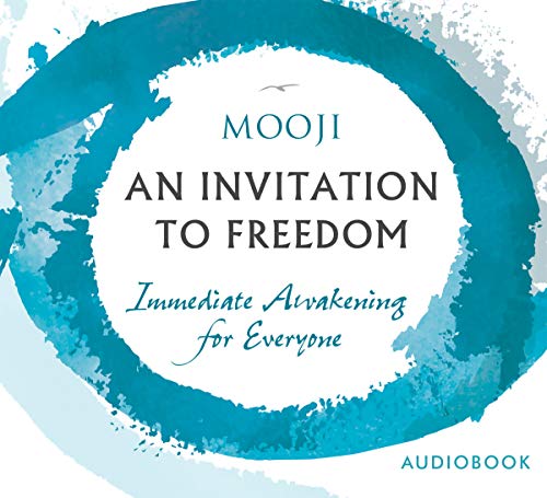 An Invitation to Freedom: Immediate Awakening for Everyone