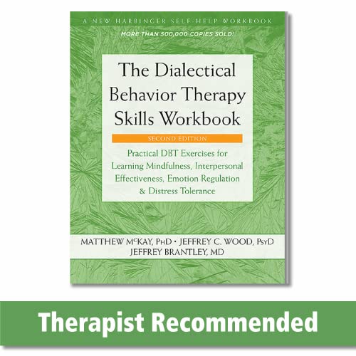 9781684034581: The Dialectical Behavior Therapy Skills Workbook: Practical DBT Exercises for Learning Mindfulness, Interpersonal Effectiveness, Emotion Regulation, and Distress Tolerance