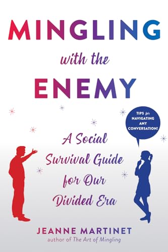 Beispielbild fr Mingling with the Enemy: A Social Survival Guide for Our Divided Era zum Verkauf von BooksRun