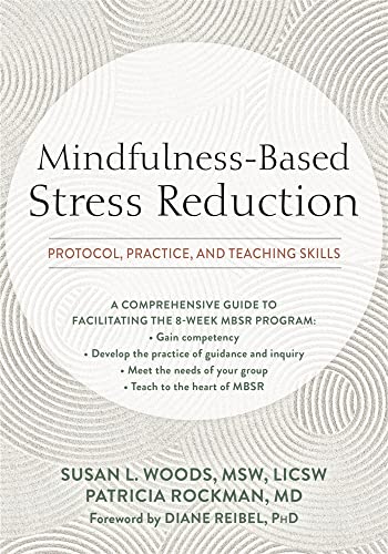 9781684035601: Mindfulness-Based Stress Reduction: Protocol, Practice, and Teaching Skills
