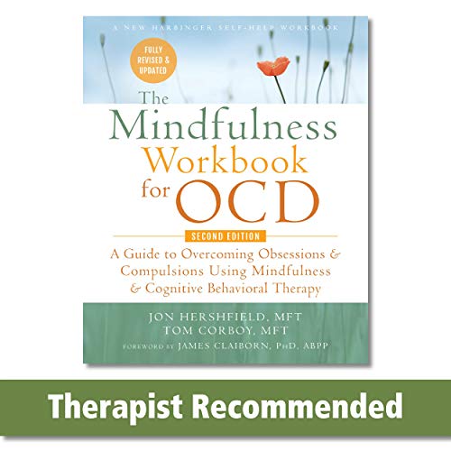 Stock image for The Mindfulness Workbook for OCD: A Guide to Overcoming Obsessions and Compulsions Using Mindfulness and Cognitive Behavioral Therapy for sale by Lakeside Books