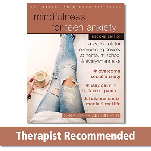 9781684035755: Mindfulness for Teen Anxiety: A Workbook for Overcoming Anxiety at Home, at School, and Everywhere Else