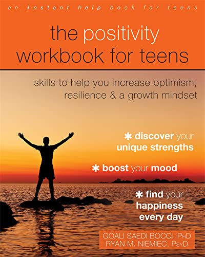 Imagen de archivo de The Positivity Workbook for Teens: Skills to Help You Increase Optimism, Resilience, and a Growth Mindset a la venta por Goodwill Books