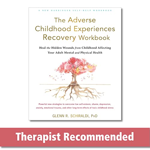 9781684036646: The Adverse Childhood Experiences Recovery Workbook: Heal the Hidden Wounds from Childhood Affecting Your Adult Mental and Physical Health