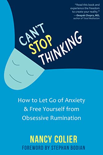 Stock image for Can't Stop Thinking: How to Let Go of Anxiety and Free Yourself from Obsessive Rumination for sale by Lakeside Books