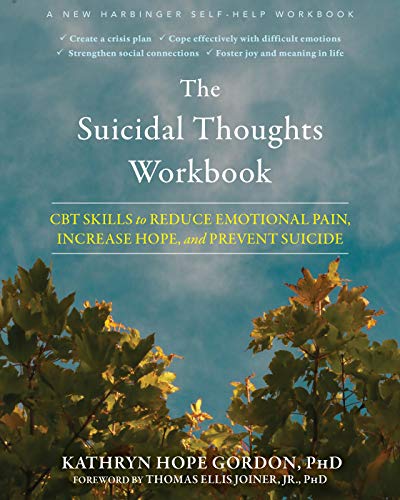 9781684037025: The Suicidal Thoughts Workbook: CBT Skills to Reduce Emotional Pain, Increase Hope, and Prevent Suicide