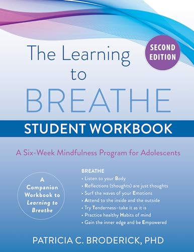 Stock image for Learning to Breathe Student Workbook: A Six-Week Mindfulness Program for Adolescents for sale by GF Books, Inc.