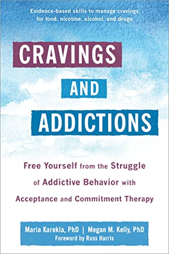 Imagen de archivo de Cravings and Addictions: Free Yourself from the Struggle of Addictive Behavior with Acceptance and Commitment Therapy a la venta por BooksRun