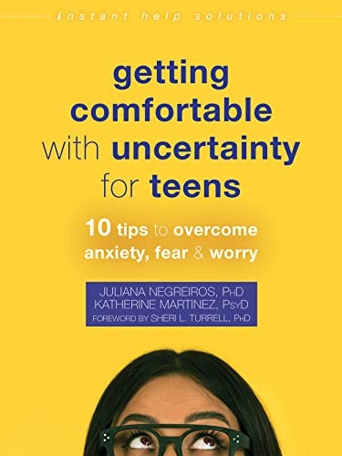 Beispielbild fr Getting Comfortable with Uncertainty for Teens: 10 Tips to Overcome Anxiety, Fear, and Worry (The Instant Help Solutions Series) zum Verkauf von BooksRun
