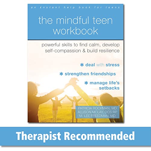 Beispielbild fr The Mindful Teen Workbook : Powerful Skills to Find Calm, Develop Self-Compassion, and Build Resilience zum Verkauf von Better World Books