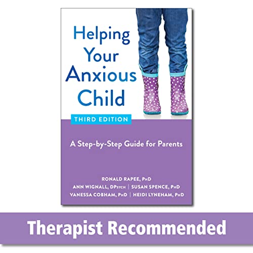 Stock image for Helping Your Anxious Child A Step-By-Step Guide for Parents for sale by Lakeside Books