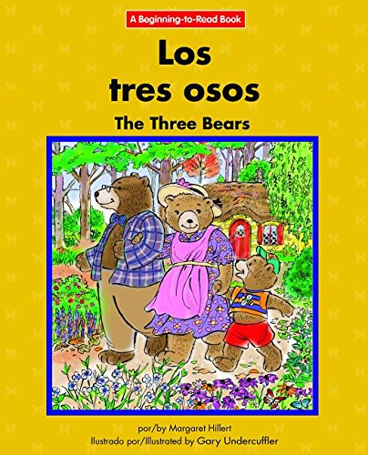 Stock image for Los Tres Osos/ the Three Bears (Beginning-to-read) (English and Spanish Edition) for sale by Books Unplugged