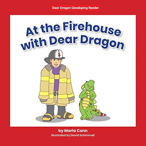 9781684043132: At the Firehouse with Dear Dragon (Dear Dragon Developing Readers, Level B: A Beginning-to-Read Book)