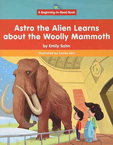Stock image for Astro the Alien Learns About the Woolly Mammoth for sale by Revaluation Books