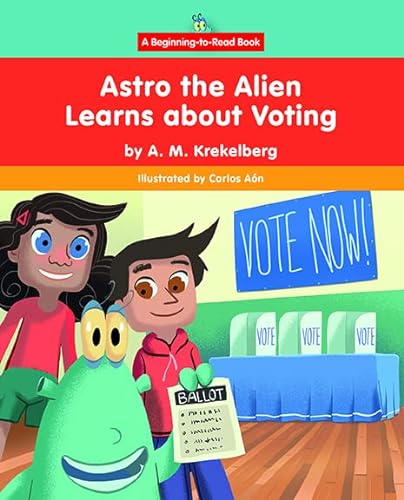Beispielbild fr Astro the Alien Learns About Voting zum Verkauf von Blackwell's