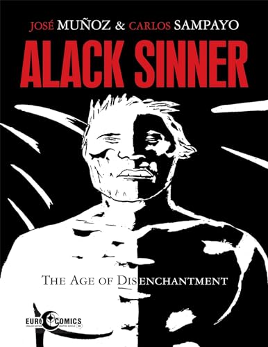 Imagen de archivo de Alack Sinner: The Age of Disenchantment a la venta por Bellwetherbooks