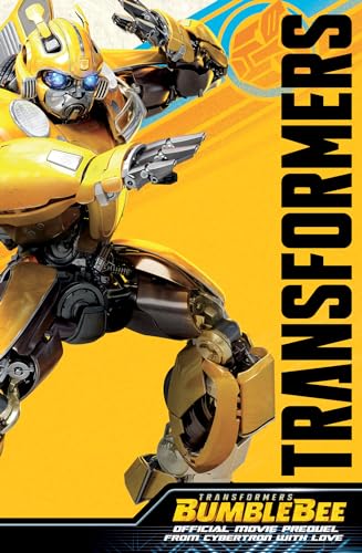 Imagen de archivo de Transformers Bumblebee Movie Prequel: From Cybertron With Love a la venta por HPB Inc.