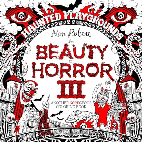 Beispielbild fr The Beauty of Horror 3: Haunted Playgrounds Coloring Book zum Verkauf von Wonder Book